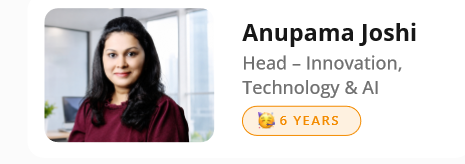 Anupama Joshi — Head, Innovation, Technology & AI — 6 years