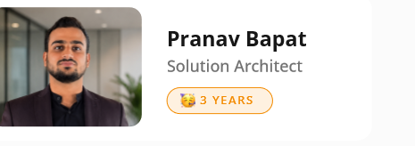 Pranav Bapat — Solution Architect — 3 years